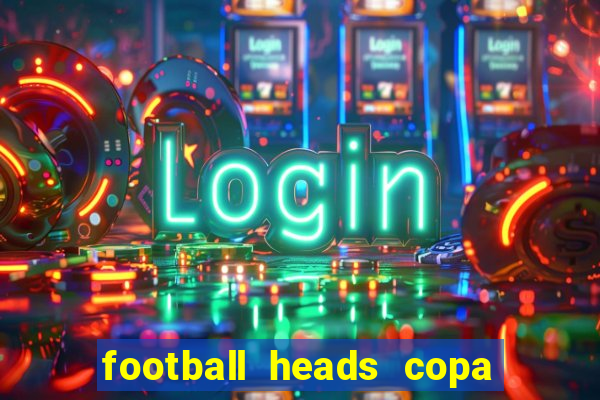 football heads copa libertadores 2015